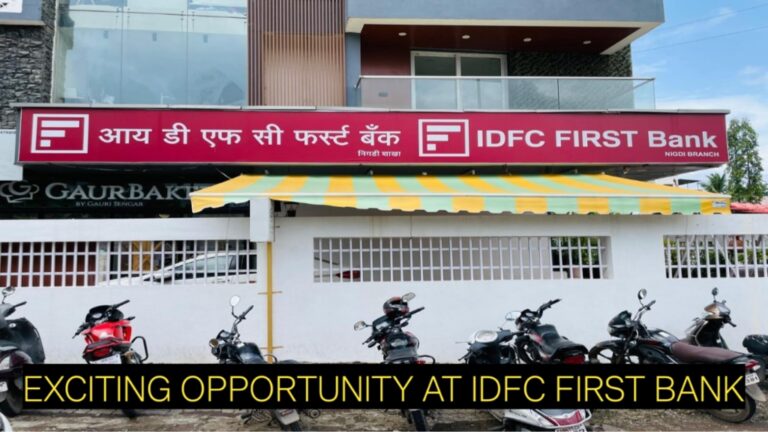Exciting Opportunity at IDFC FIRST Bank | Freshers Can Apply for Relationship Manager Positions (HL/LAP)