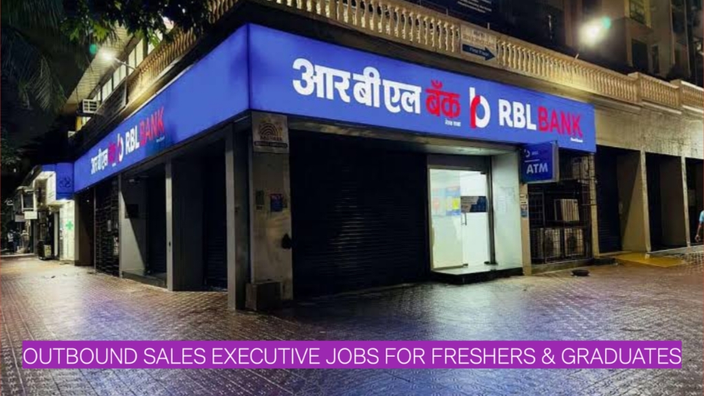 RBL Bank Careers: Outbound Sales Executive Jobs for Freshers & Graduates