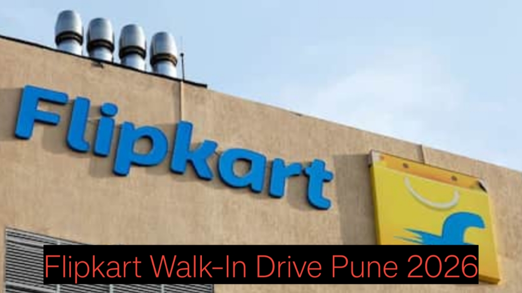 Flipkart Walk-In Drive Pune 2026 | Store Manager Jobs | 1–5 Years Experience