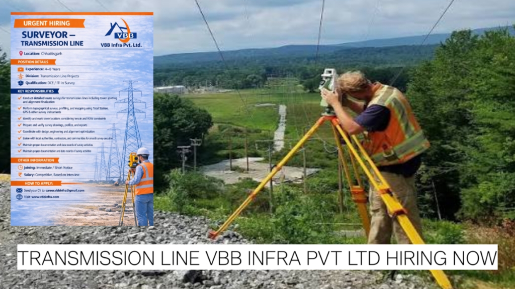 Transmission Line Surveyor Job in Chhattisgarh | VBB Infra Pvt Ltd Hiring Now