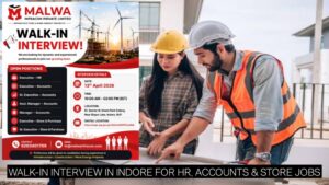 Malwa Infracon Recruitment 2026 | Walk-In Interview in Indore for HR, Accounts & Store Jobs