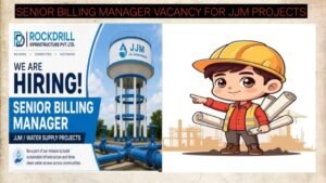 Rockdrill Infrastructure Jobs 2026: Senior Billing Manager Vacancy for JJM Projects