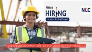 NCC Jobs 2026: Latest Civil Engineer Opportunities for Water Supply Projects in Andhra Pradesh
