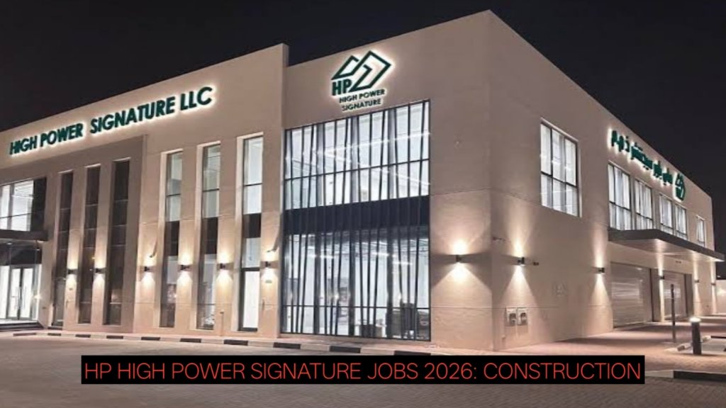 HP High Power Signature Jobs 2026: UAE Engineering & Construction Careers