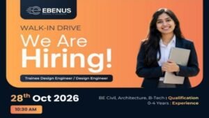 Ebenus Recruitment 2026: Walk-In Interview for Trainee Design Engineer & Design Engineer Jobs in Bengaluru on 28 October